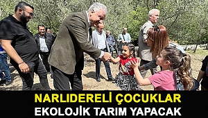 NARLIDERELİ ÇOCUKLAR EKOLOJİK TARIM YAPACAK