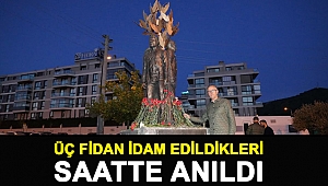 Üç fidan idam edildikleri saatte anıldı