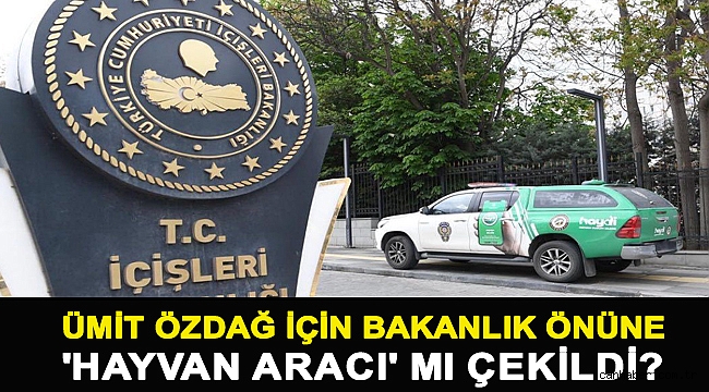 Ümit Özdağ İçin Bakanlık Önüne 'Hayvan Aracı' mı Çekildi?