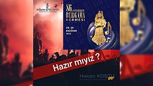 86. Uluslararası Bergama Kermes Programı belli oldu!