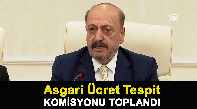 Asgari Ücret Tespit Komisyonu toplandı