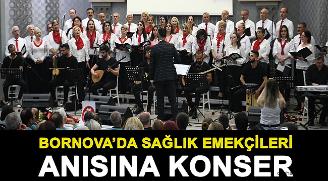 Bornova’da sağlık emekçileri anısına konser