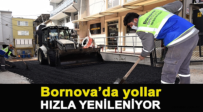 Bornova’da yollar hızla yenileniyor