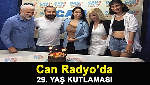 CAN RADYO'NUN 29. YAŞ KUTLAMASI