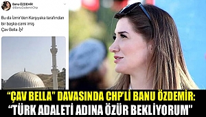 Çav Bella davasında CHP'li Banu Özdemir :