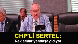 CHP’li Sertel: Reklamlar yandaşa gidiyor