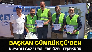 Başkan Gümrükçü'den duyarlı gazetecilere özel teşekkür