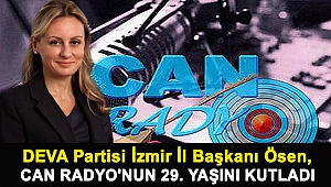 DEVA Partisi İzmir İl Başkanı Ösen, Can Radyo'nun 29. Yaşını Kutladı