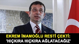Ertelenen davanın ardından Ekrem İmamoğlu resti çekti: 'Hıçkıra hıçkıra ağlatacağız'