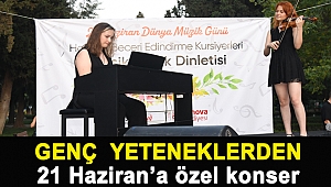 Genç yeteneklerden 21 Haziran’a özel konser