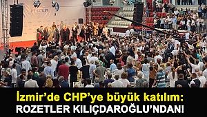 İzmir’de CHP’ye büyük katılım: Rozetler Kılıçdaroğlu’ndan!