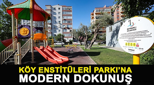 Köy Enstitüleri Parkı’na modern dokunuş