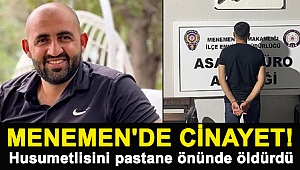 Menemen'de Cinayet! Husumetlisini pastane önünde öldürdü
