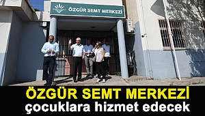 Özgür Semt Merkezi çocuklara hizmet edecek