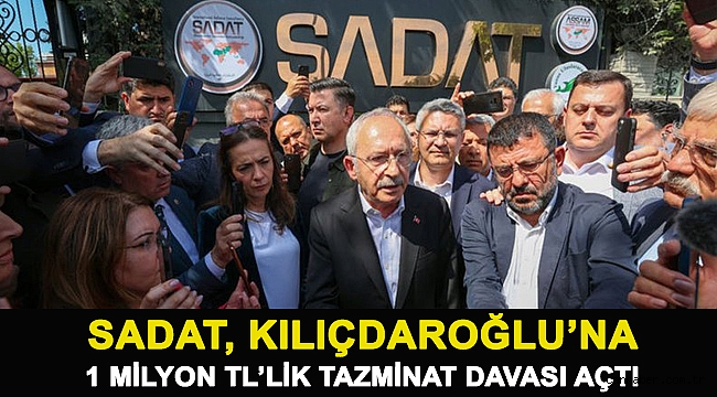 SADAT, Kılıçdaroğlu’na 1 milyon TL’lik tazminat davası açtı