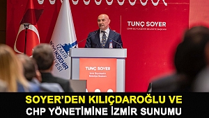 Soyer’den Kılıçdaroğlu ve CHP yönetimine İzmir sunumu