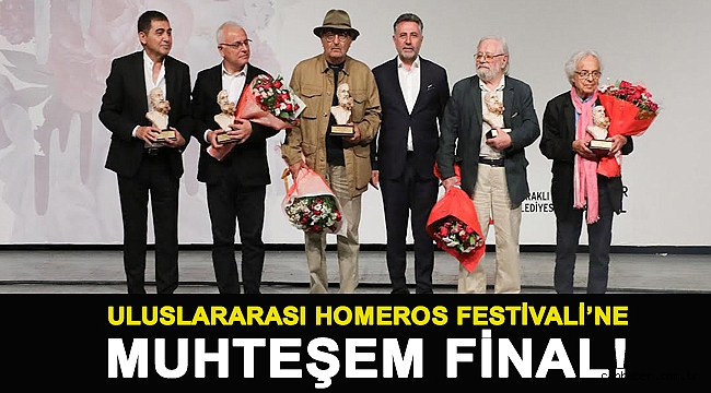 Uluslararası Homeros Festivali'ne muhteşem final!