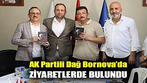 AK Partili Dağ Bornova'da Ziyaretlerde Bulundu
