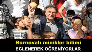 Bornovalı minikler bilimi eğlenerek öğreniyorlar
