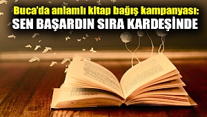 Buca’da anlamlı kitap bağış kampanyası: Sen başardın sıra kardeşinde