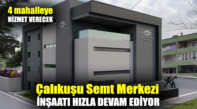 Çalıkuşu Semt Merkezi inşaatı hızla devam ediyor