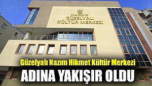 Güzelyalı Nazım Hikmet Kültür Merkezi adına yakışır oldu
