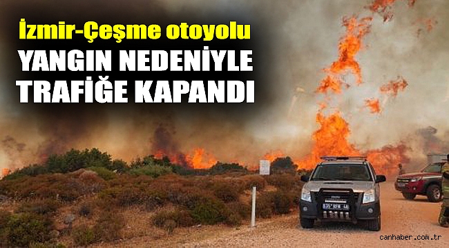 İzmir-Çeşme otoyolu trafiğe kapandı