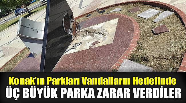 Konak'ın parkları vandalların hedefinde! Üç büyük parka zarar verdiler