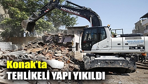 Konak’ta tehlikeli yapı yıkıldı