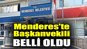 Menderes'te Başkanvekili belli oldu