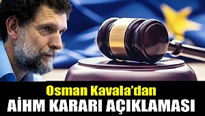 Osman Kavala'dan AİHM kararı açıklaması