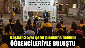 Başkan Soyer şehir planlama bölümü öğrencileriyle buluştu: “Umudunuzu kaybetmeyin, güç sizde ”