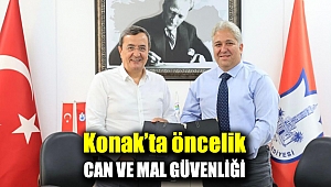 Konak’ta öncelik can ve mal güvenliği