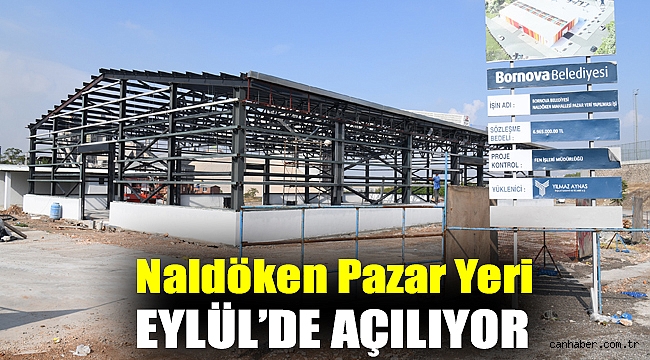 Naldöken Pazar Yeri Eylül’de açılıyor