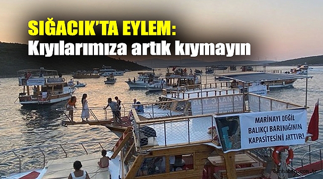Sığacık’ta eylem: Kıyılarımıza artık kıymayın