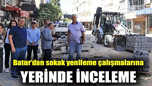 Batur’dan sokak yenileme çalışmalarına yerinde inceleme