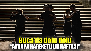 Buca’da dolu dolu “Avrupa Hareketlilik Haftası”