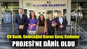 CV Bank, Geleceğini Kuran Genç Kadınlar Projesi’ne dâhil oldu.