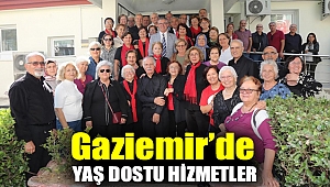 Gaziemir’de yaş dostu hizmetler