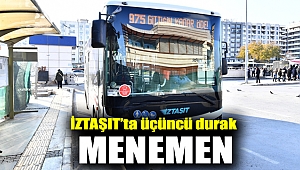 İZTAŞIT’ta üçüncü durak Menemen