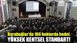 Karabağlar'da 106 hektarda hedef, yüksek kentsel standart!