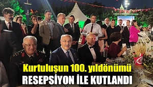 Kurtuluşun 100. yıldönümü resepsiyon ile kutlandı