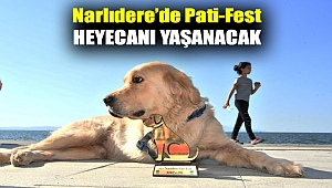 NARLIDERE’DE PATİ-FEST HEYECANI YAŞANACAK