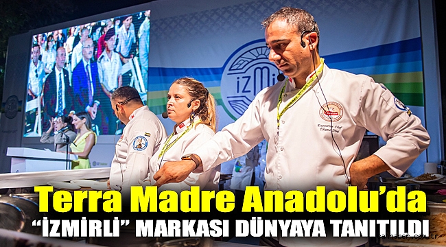 Terra Madre Anadolu’da “İzmirli” markası dünyaya tanıtıldı