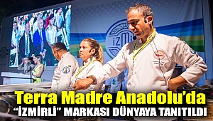 Terra Madre Anadolu’da “İzmirli” markası dünyaya tanıtıldı