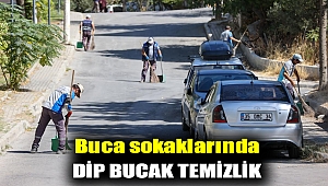 Buca sokaklarında dip bucak temizlik