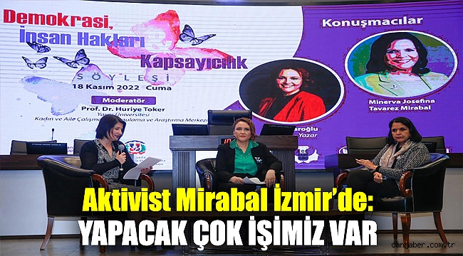 Aktivist Mirabal İzmir'de: Yapacak çok işimiz var