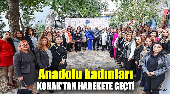 Anadolu kadınları Konak’tan harekete geçti