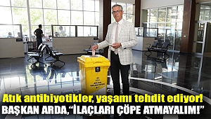 Atık antibiyotikler, yaşamı tehdit ediyor!