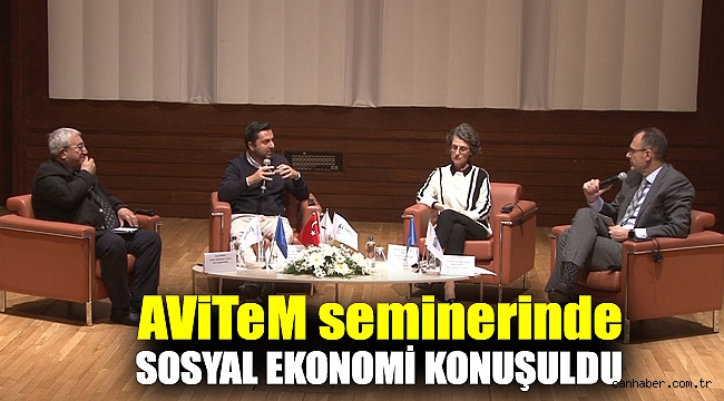 AViTeM seminerinde sosyal ekonomi konuşuldu